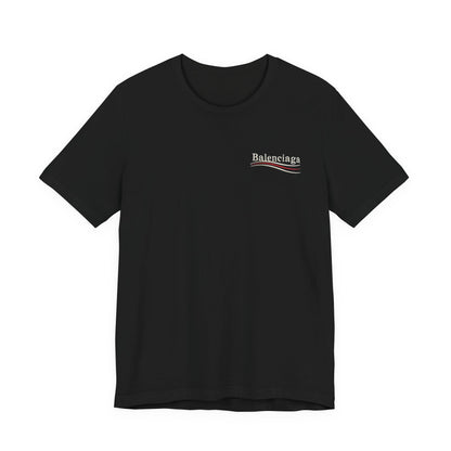 Balenciaga Political Campaign Tee ,  Unisex , White and Black